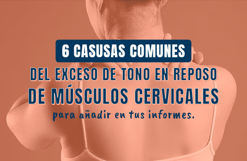 6 causas comunes del exceso de tono en reposo de músculos cervicales