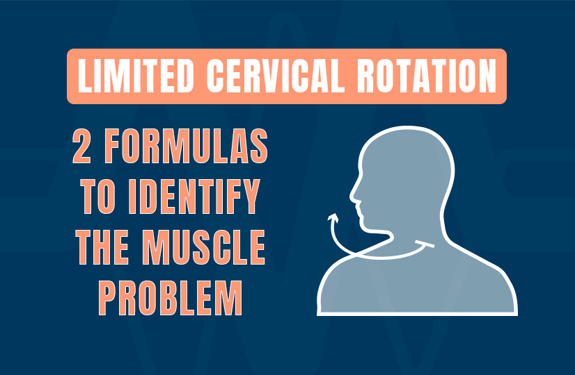 Limited Cervical Rotation_2 Formulas to Identify the Muscle Problem