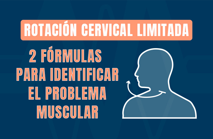 Rotación cervical limitada_2 fórmulas para identificar el problema muscular