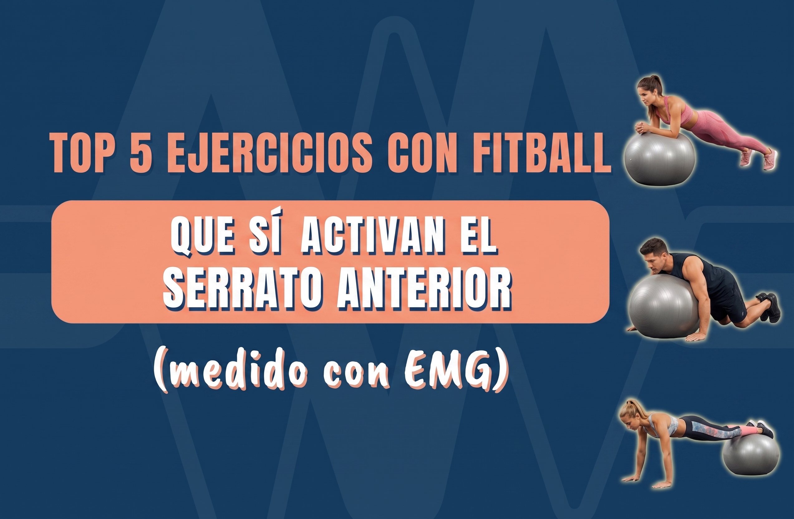 POST_Top 5 ejercicios con fitball que sí activan el serrato anterior